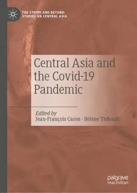 Thibault / Caron |  Central Asia and the Covid-19 Pandemic | Buch |  Sack Fachmedien