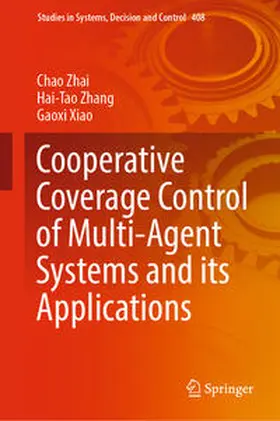 Zhai / Zhang / Xiao |  Cooperative Coverage Control of Multi-Agent Systems and its Applications | eBook | Sack Fachmedien