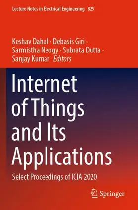 Dahal / Giri / Kumar |  Internet of Things and Its Applications | Buch |  Sack Fachmedien