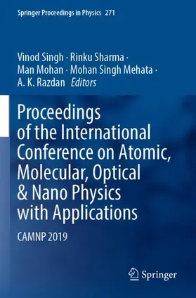Singh / Sharma / Razdan |  Proceedings of the International Conference on Atomic, Molecular, Optical & Nano Physics with Applications | Buch |  Sack Fachmedien