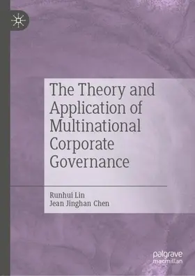 Chen / Lin |  The Theory and Application of Multinational Corporate Governance | Buch |  Sack Fachmedien