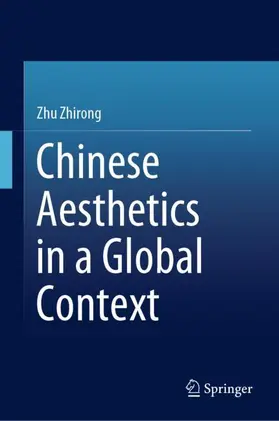 Zhu |  Chinese Aesthetics in a Global Context | Buch |  Sack Fachmedien