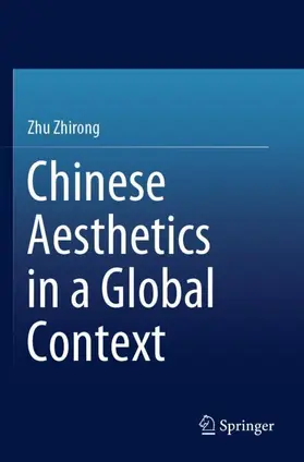 Zhu | Chinese Aesthetics in a Global Context | Buch | 978-981-16-7749-6 | sack.de