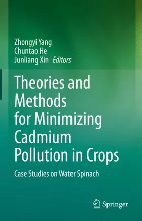 Yang / Xin / He |  Theories and Methods for Minimizing Cadmium Pollution in Crops | Buch |  Sack Fachmedien