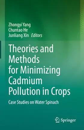 Yang / He / Xin | Theories and Methods for Minimizing Cadmium Pollution in Crops | E-Book | www.sack.de