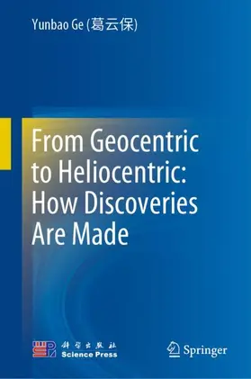 Ge (???) |  From Geocentric to Heliocentric: How Discoveries Are Made | Buch |  Sack Fachmedien
