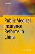 Ma |  Public Medical Insurance Reforms in China | eBook | Sack Fachmedien
