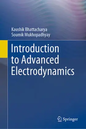 Bhattacharya / Mukhopadhyay | Introduction to Advanced Electrodynamics | E-Book | sack.de