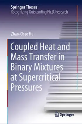 Hu | Coupled Heat and Mass Transfer in Binary Mixtures at Supercritical Pressures | E-Book | sack.de