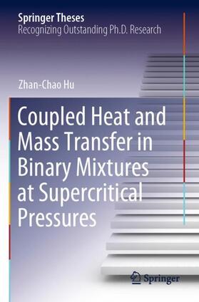 Hu |  Coupled Heat and Mass Transfer in Binary Mixtures at Supercritical Pressures | Buch |  Sack Fachmedien