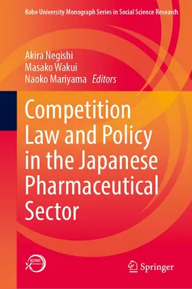 Negishi / Mariyama / Wakui |  Competition Law and Policy in the Japanese Pharmaceutical Sector | Buch |  Sack Fachmedien