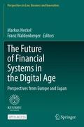 Waldenberger / Heckel |  The Future of Financial Systems in the Digital Age | Buch |  Sack Fachmedien