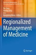 Shen / Wang / Zeng |  Regionalized Management of Medicine | Buch |  Sack Fachmedien