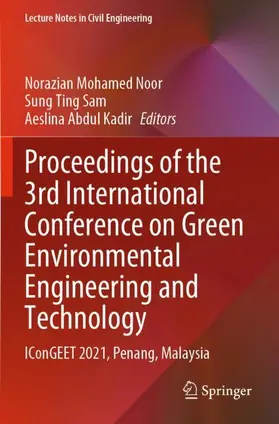 Mohamed Noor / Abdul Kadir / Sam |  Proceedings of the 3rd International Conference on Green Environmental Engineering and Technology | Buch |  Sack Fachmedien