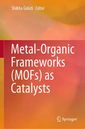Gulati | Metal-Organic Frameworks (MOFs) as Catalysts | E-Book | www.sack.de