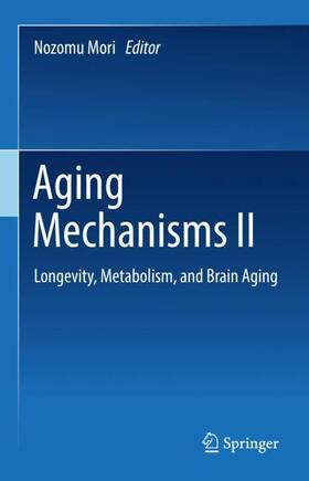 Mori |  Aging Mechanisms II | Buch |  Sack Fachmedien