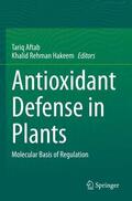 Hakeem / Aftab |  Antioxidant Defense in Plants | Buch |  Sack Fachmedien