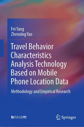 Yang / Yao |  Travel Behavior Characteristics Analysis Technology Based on Mobile Phone Location Data | eBook | Sack Fachmedien