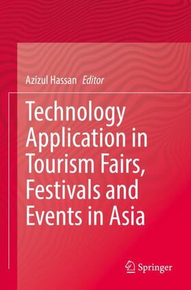 Hassan | Technology Application in Tourism Fairs, Festivals and Events in Asia | Buch | 978-981-1680-72-4 | sack.de