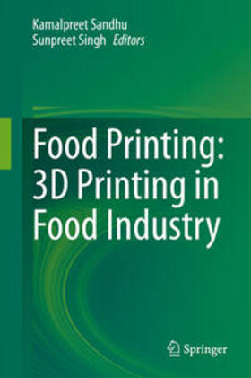 Sandhu / Singh |  Food Printing: 3D Printing in Food Industry | eBook | Sack Fachmedien