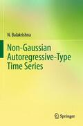 Balakrishna |  Non-Gaussian Autoregressive-Type Time Series | Buch |  Sack Fachmedien