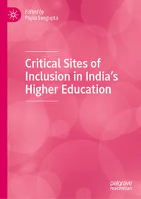 Sengupta |  Critical Sites of Inclusion in India’s Higher Education | eBook | Sack Fachmedien