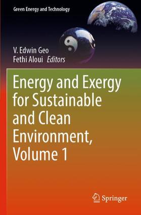 Aloui / Edwin Geo | Energy and Exergy for Sustainable and Clean Environment, Volume 1 | Buch | 978-981-1682-80-3 | sack.de