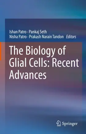 Patro / Tandon / Seth |  The Biology of Glial Cells: Recent Advances | Buch |  Sack Fachmedien