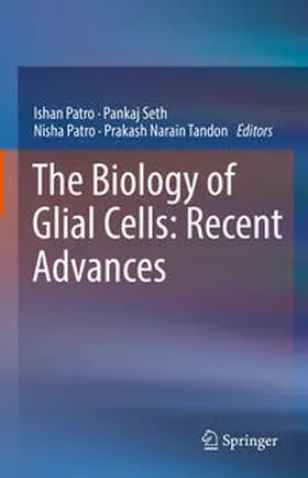 Patro / Seth / Tandon |  The Biology of Glial Cells: Recent Advances | eBook | Sack Fachmedien