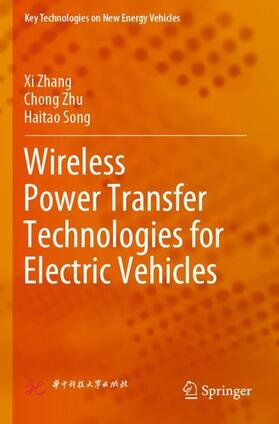Zhang / Song / Zhu |  Wireless Power Transfer Technologies for Electric Vehicles | Buch |  Sack Fachmedien