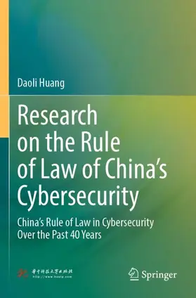 Huang |  Research on the Rule of Law of China's Cybersecurity | Buch |  Sack Fachmedien