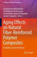 Muthukumar / Siengchin / Krishnasamy |  Aging Effects on Natural Fiber-Reinforced Polymer Composites | Buch |  Sack Fachmedien