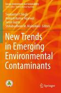 P. Singh / Maliyekkal / Agarwal |  New Trends in Emerging Environmental Contaminants | Buch |  Sack Fachmedien