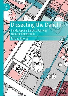 Knoroz | Dissecting the Danchi | Buch | 978-981-1684-59-3 | sack.de