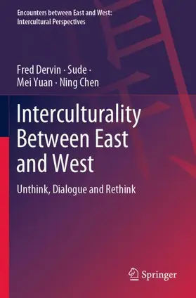 Dervin / Chen / Sude |  Interculturality Between East and West | Buch |  Sack Fachmedien