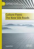Kidd |  Culture Paves The New Silk Roads | Buch |  Sack Fachmedien