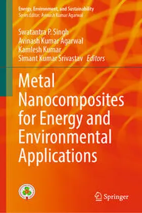 Singh / Agarwal / Kumar |  Metal Nanocomposites for Energy and Environmental Applications | eBook | Sack Fachmedien