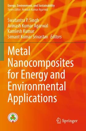 Singh / Srivastav / Agarwal |  Metal Nanocomposites for Energy and Environmental Applications | Buch |  Sack Fachmedien