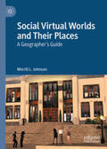 Johnson |  Social Virtual Worlds and Their Places | eBook | Sack Fachmedien