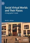 Johnson |  Social Virtual Worlds and Their Places | Buch |  Sack Fachmedien