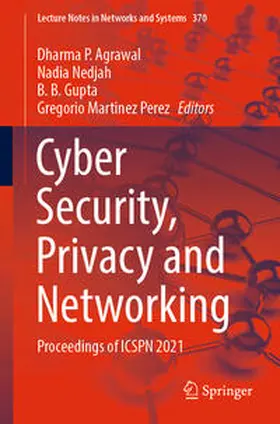 Agrawal / Nedjah / Gupta |  Cyber Security, Privacy and Networking | eBook | Sack Fachmedien