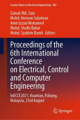 Md. Zain / Sulaiman / Ramli |  Proceedings of the 6th International Conference on Electrical, Control and Computer Engineering | Buch |  Sack Fachmedien