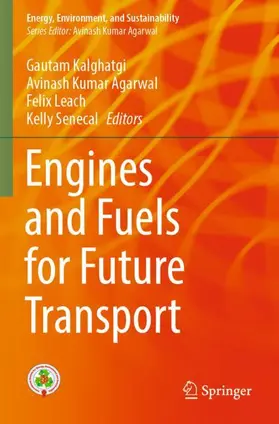 Kalghatgi / Senecal / Agarwal |  Engines and Fuels for Future Transport | Buch |  Sack Fachmedien