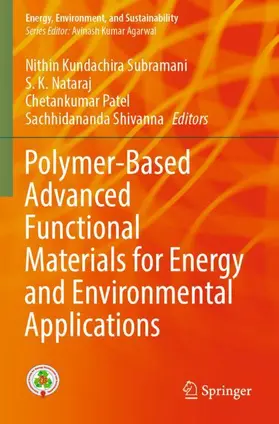 Subramani / Shivanna / Nataraj |  Polymer-Based Advanced Functional Materials for Energy and Environmental Applications | Buch |  Sack Fachmedien