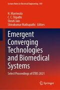 Marriwala / Mathapathi / Tripathi |  Emergent Converging Technologies and Biomedical Systems | Buch |  Sack Fachmedien