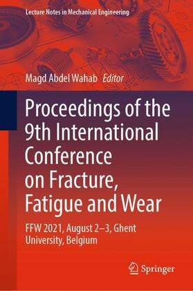 Abdel Wahab |  Proceedings of the 9th International Conference on Fracture, Fatigue and Wear | Buch |  Sack Fachmedien