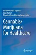 Agrawal / Dhanasekaran / Kumar |  Cannabis/Marijuana for Healthcare | Buch |  Sack Fachmedien