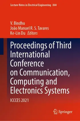 Bindhu / Du / Tavares |  Proceedings of Third International Conference on Communication, Computing and Electronics Systems | Buch |  Sack Fachmedien