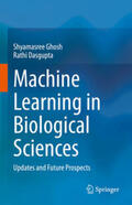 Ghosh / Dasgupta |  Machine Learning in Biological Sciences | eBook | Sack Fachmedien