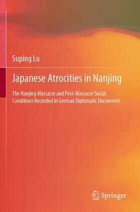 Lu | Japanese Atrocities in Nanjing | Buch | 978-981-1689-40-6 | sack.de